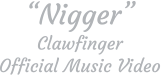 “Nigger”  Clawfinger Official Music Video