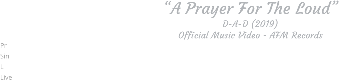 “A Prayer For The Loud” D-A-D (2019) Official Music Video - AFM Records Pr Sin L Live